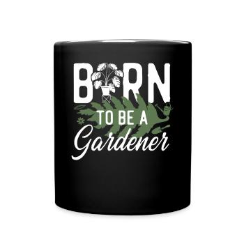 Plant Lover Gardening Born To Be A - Full Colour Mug - black - Front