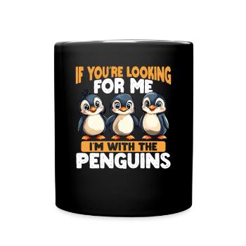 Si vous me cherchez, je suis avec les pingouins - Mug uni - noir - Devant