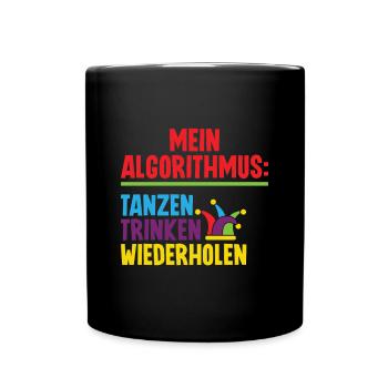 Tanzen Trinken Wiederholen - Lustiges KI Fasching - Tasse einfarbig - Schwarz - Vorne