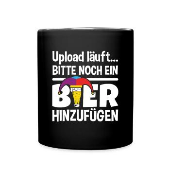 Bitte ein Bier hinzufügen - Lustiges Fasching - Tasse einfarbig - Schwarz - Vorne