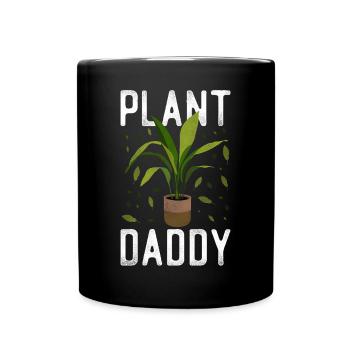 Plant Lover Gardening Plant Daddy - Tasse einfarbig - Schwarz - Vorne