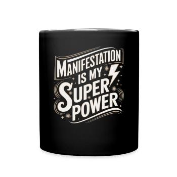 Manifestieren Ist Meine Superkraft Zitat - Tasse einfarbig - Schwarz - Vorne