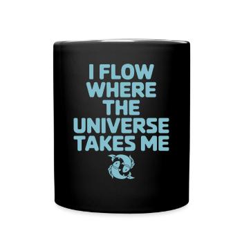 Fische Sternzeichen Ich Fließe Mit Dem Universum - Tasse einfarbig - Schwarz - Vorne