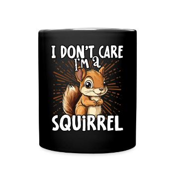 I don't care I'm a squirrel - cute squirrel - Full Colour Mug - black - Front