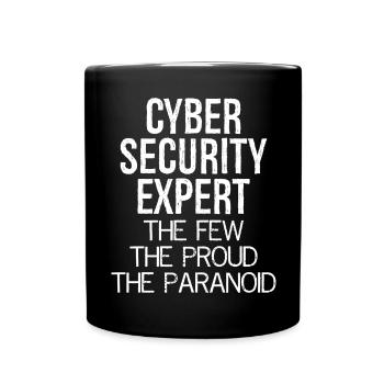 Cybersicherheitsexperte Die Wenigen, die stolzen Paranoiden - Tasse einfarbig - Schwarz - Vorne