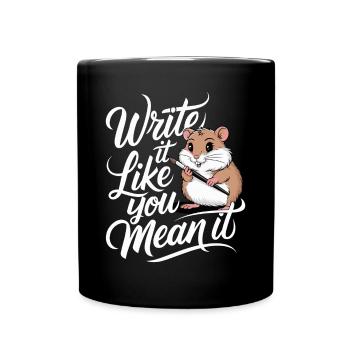 Hamster Auteur Écrivain : Écrivez-le comme vous - Mug uni - noir - Devant