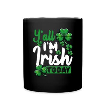 Vous tous, je suis irlandais drôle St. - Mug uni - noir - Devant