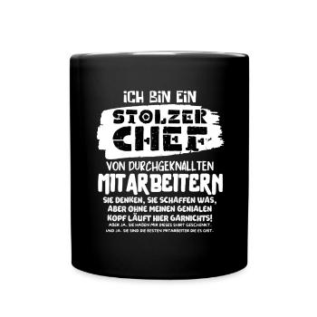 EIN STOLZER CHEF VON DURCHGEKNALLTEN MITARBEITERN - Tasse einfarbig - Schwarz - Vorne