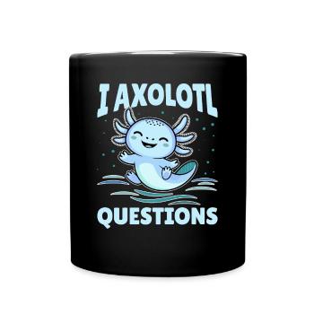 Cute Axolotl I Axolotl Questions - Tasse einfarbig - Schwarz - Vorne