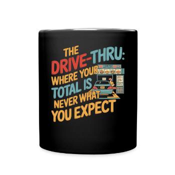 Drive Thru Operator Job Profession Fast Food - Full Colour Mug - black - Front