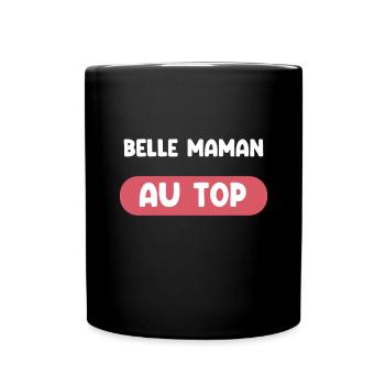 belle maman au top cadeau belle maman belle mère - Mug uni - noir - Devant