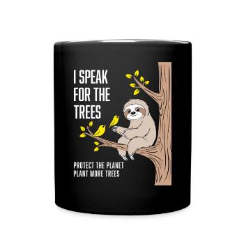 Ich Spreche Für Die Bäume: Umweltaktivist Design - Tasse einfarbig - Schwarz - Vorne