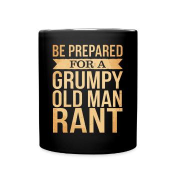 Grumpy Old Man Grumpy - Full Colour Mug - black - Front