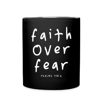 Glaube statt Angst – Psalm 118,6 Christliches Zitat - Tasse einfarbig - Schwarz - Vorne