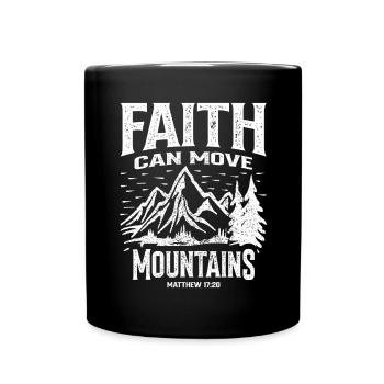 Glaube kann Berge versetzen - Christliches Zitat - Tasse einfarbig - Schwarz - Vorne