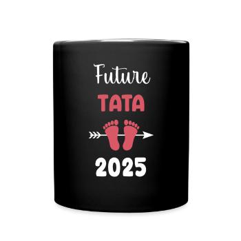 Zukünftige Tata 2025 Schwangerschaftsankündigung - Tasse einfarbig - Schwarz - Vorne