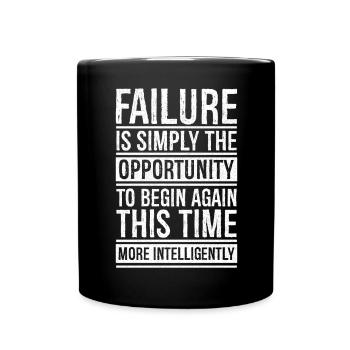 failure is simply the opportunity to begin again - Full Colour Mug - black - Front
