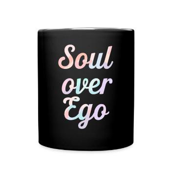 Inspiration: Soul Over Ego Quote - Full Colour Mug - black - Front