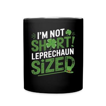 I'm not small – just leprechaun-big - Full Colour Mug - black - Front