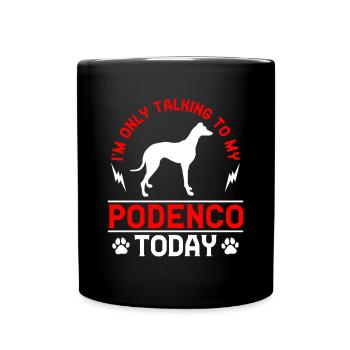 Podenco Greyhound Talk only with Podenco - Full Colour Mug - black - Front