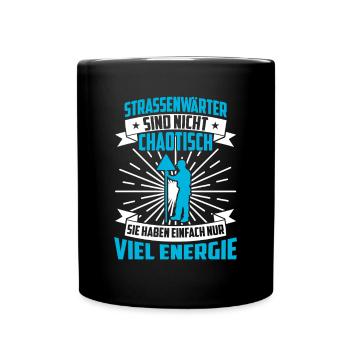Road Maintenance Worker Is Not Chaotic Chausseewärter - Full Colour Mug - black - Front