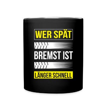 Autoliebhaber Spruch Bremsspur Humor - Tasse einfarbig - Schwarz - Vorne