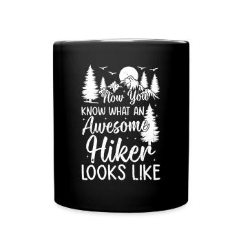 Now You Know What An Awesome Hiker Looks Like - Tasse einfarbig - Schwarz - Vorne