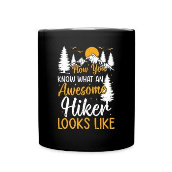 Now You Know What An Awesome Hiker Looks Like - Tasse einfarbig - Schwarz - Vorne