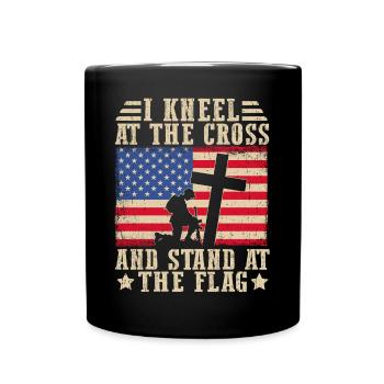 I kneel at the cross and stand at the flag - Full Colour Mug - black - Front