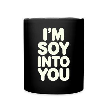 Ich Bin Soja In Dich Verliebt Vegan Vegetarian - Tasse einfarbig - Schwarz - Vorne