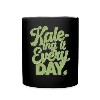 Vegan Vegetarisch: Kale-ing It Every Day - Tasse einfarbig - Schwarz - Vorne