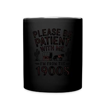 S’il vous plaît, soyez patient avec moi, je viens de la - Mug uni - noir - Devant