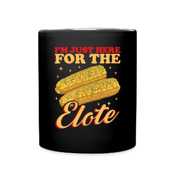 Elote Mexican Elotes Gift - Full Colour Mug - black - Front