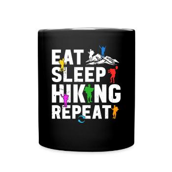 Eat Sleep Hiking Repeat - Adventure Hiking Lover - Full Colour Mug - black - Front
