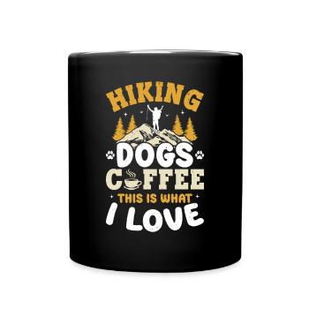 Hiking Dogs Coffee This Is What I Love - Mountain - Tasse einfarbig - Schwarz - Vorne
