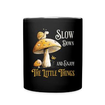 Schnecke Auf Pilz Natur Wald Spruch - Tasse einfarbig - Schwarz - Vorne