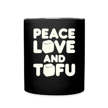 Frieden Liebe Und Tofu Vegan Vegetarisch - Tasse einfarbig - Schwarz - Vorne