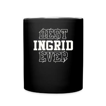 Beste Ingrid aller Zeiten Personalisierter Name Ingrid - Tasse einfarbig - Schwarz - Vorne