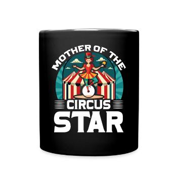 Mutter des Zirkusstars - Tasse einfarbig - Schwarz - Vorne