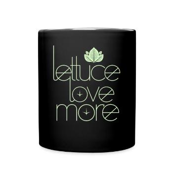 Veganer Vegetarier: Lettuce Love More - Tasse einfarbig - Schwarz - Vorne