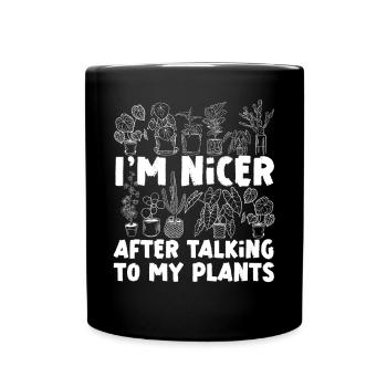 Plant Lover Gardening I'm Nicer - Full Colour Mug - black - Front