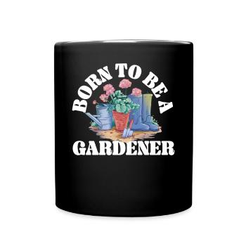 Plant Lover Gardening Born To Be A - Full Colour Mug - black - Front