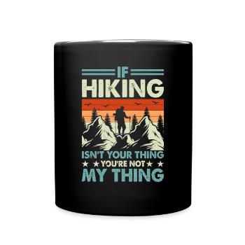 Dictons de randonnée amusants Randonnée en montagne Randonnée amusante - Mug uni - noir - Devant