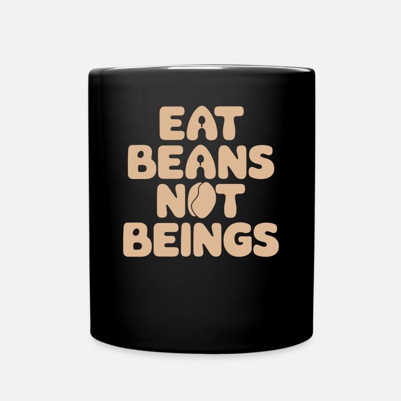 Vegan Vegetarian: Eat Beans, Not Beings - Full Colour Mug - black