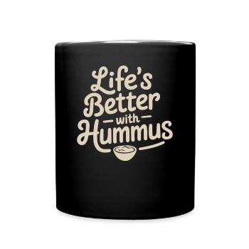 Vegan Vegetarisch: Mit Hummus Ist Das Leben Besser - Tasse einfarbig - Schwarz - Vorne