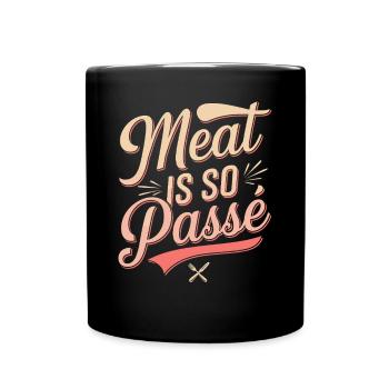 Fleisch Ist So Vergangenheit - Vegan Vegetarisch - Tasse einfarbig - Schwarz - Vorne
