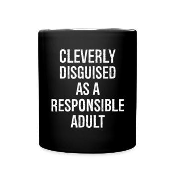 Astucieusement déguisé en adulte responsable - Mug uni - noir - Devant