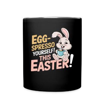 Egg-spresso yourself! Easter bunny with coffee cup - Full Colour Mug - black - Front