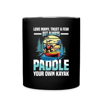 Aimez beaucoup, faites confiance à quelques-uns, mais pagayez le vôtre - Mug uni - noir - Devant