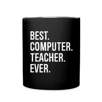 best computer teacher ever - Tasse einfarbig - Schwarz - Vorne